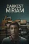 film-darkest-miriam-2024-dutamovie21-lk21