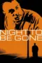 film-night-to-be-gone-2023-dutamovie21-lk21